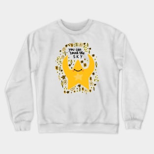 You can touch the sky Crewneck Sweatshirt